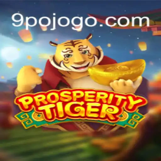 Exploring ProsperityTiger and the Intriguing World of 9PO: A Captivating Gaming Experience