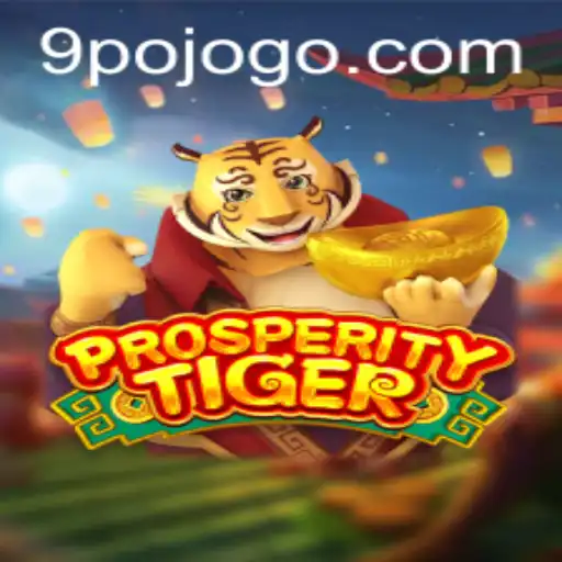 Exploring ProsperityTiger and the Intriguing World of 9PO: A Captivating Gaming Experience